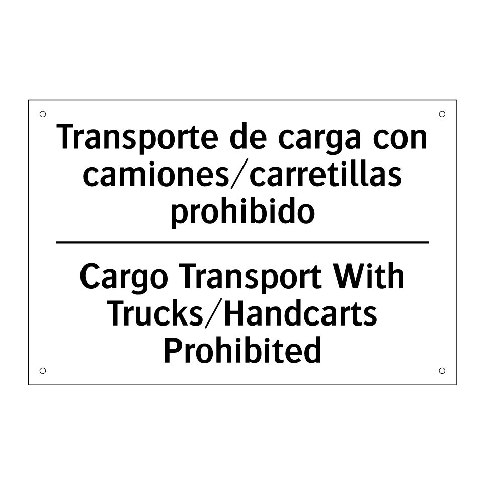 Transporte de carga con camiones/carretillas prohibido - Cargo Transport With Trucks/Handcarts Prohibited