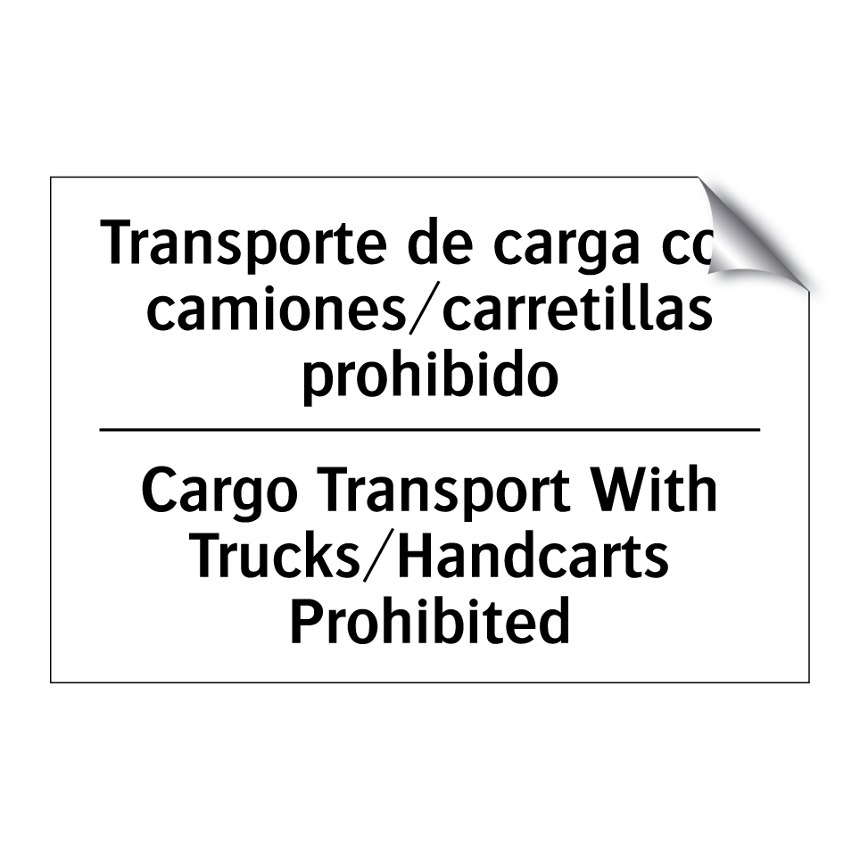 Transporte de carga con camiones/carretillas prohibido - Cargo Transport With Trucks/Handcarts Prohibited