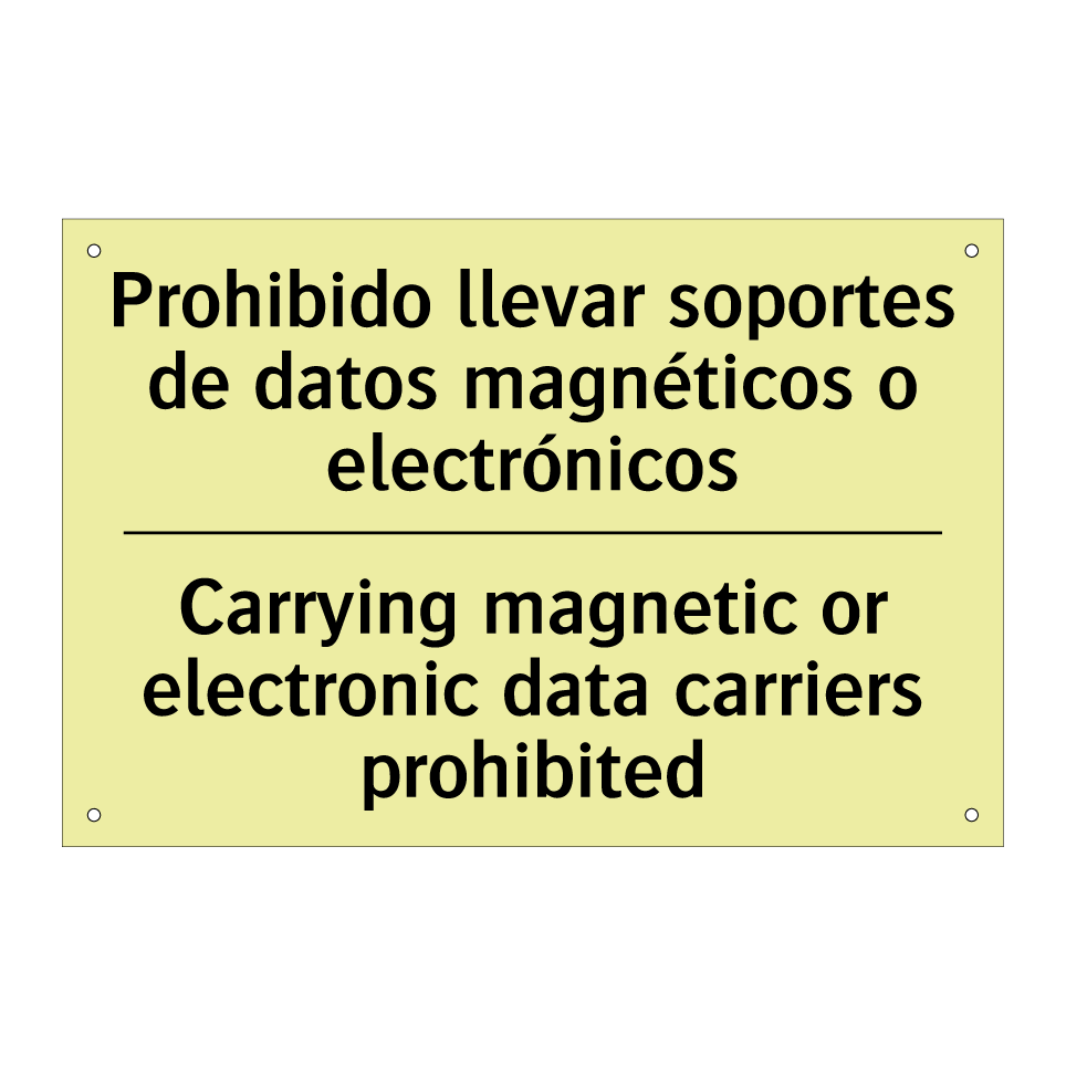 Prohibido llevar soportes de datos magnéticos o electrónicos - Carrying magnetic or electronic data carriers prohibited