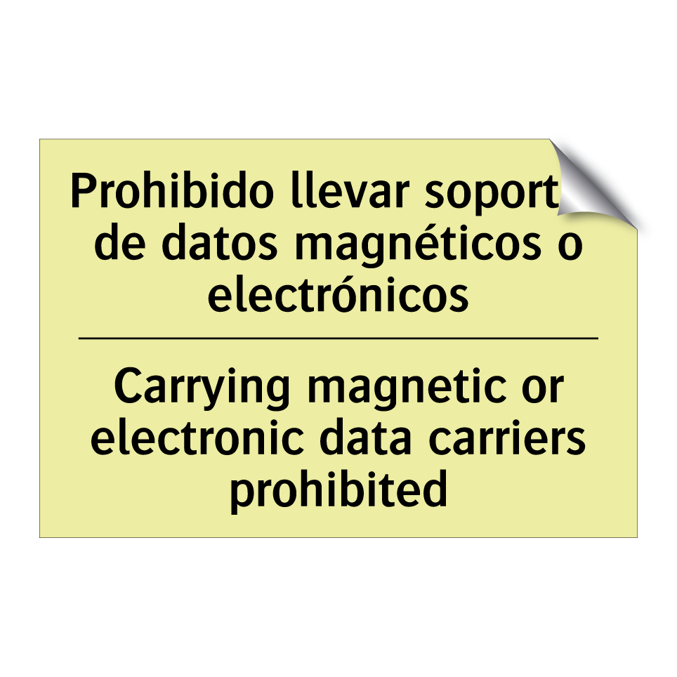 Prohibido llevar soportes de datos magnéticos o electrónicos - Carrying magnetic or electronic data carriers prohibited