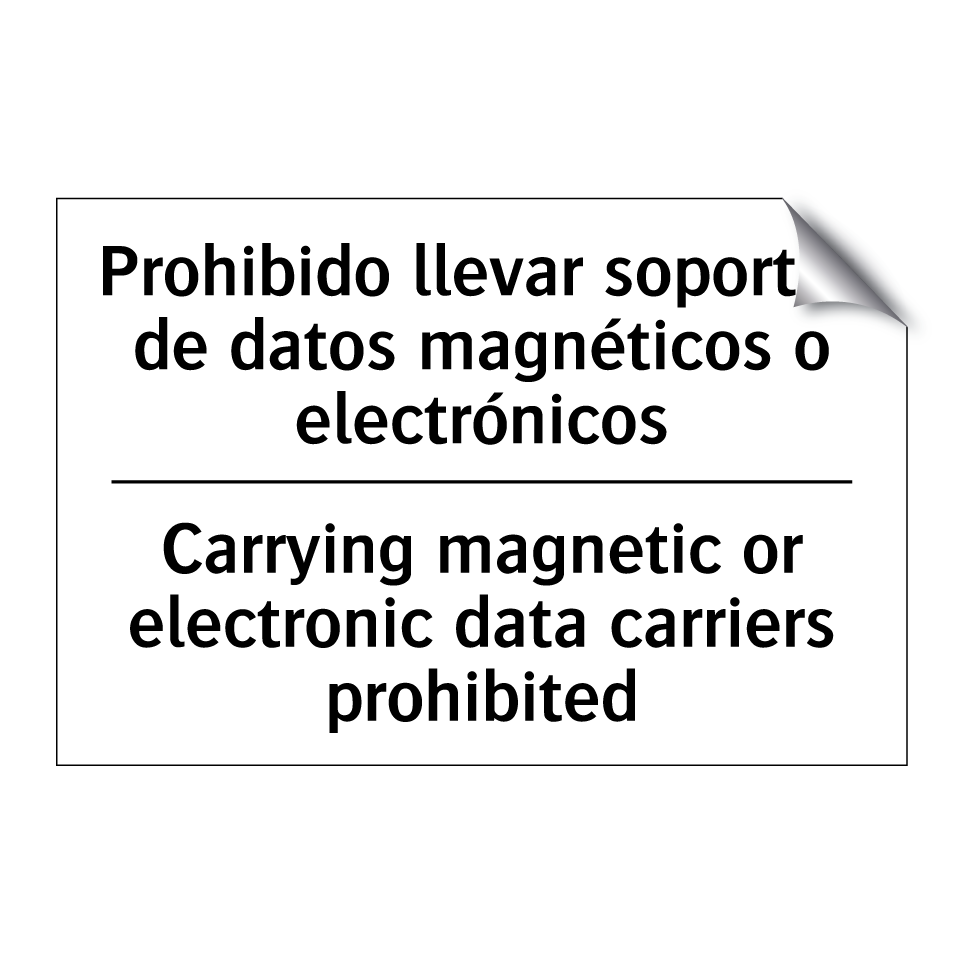 Prohibido llevar soportes de datos magnéticos o electrónicos - Carrying magnetic or electronic data carriers prohibited