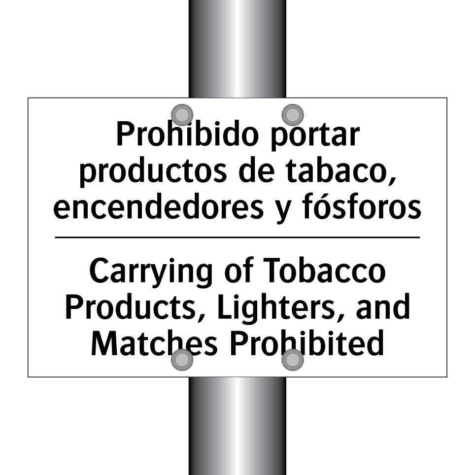 Prohibido portar productos de tabaco, encendedores y fósforos - Carrying of Tobacco Products, Lighters, and Matches Prohibited