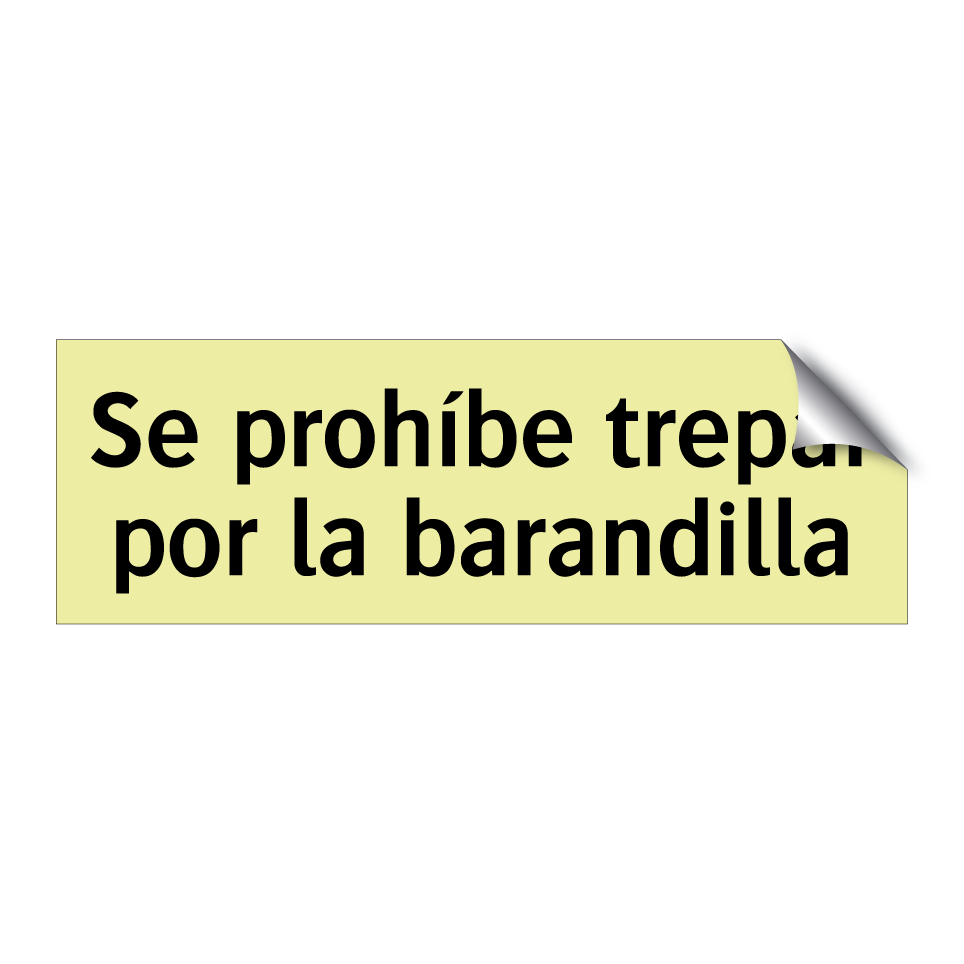 Se prohíbe trepar por la barandilla