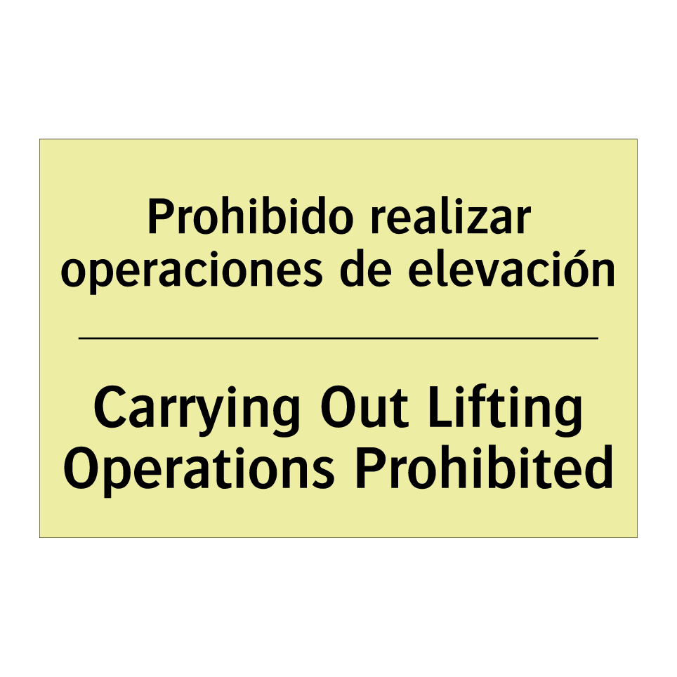 Prohibido realizar operaciones de elevación - Carrying Out Lifting Operations Prohibited