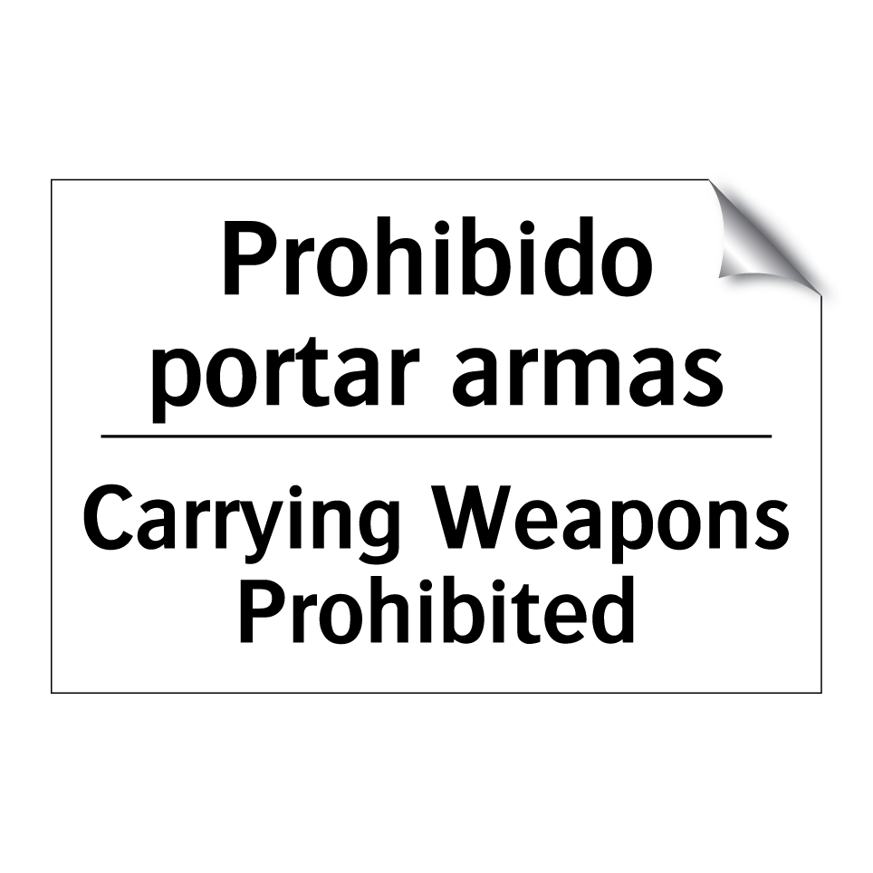 Prohibido portar armas - Carrying Weapons Prohibited