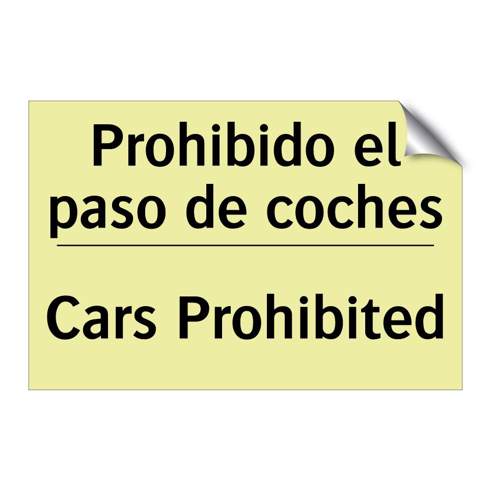 Prohibido el paso de coches - Cars Prohibited