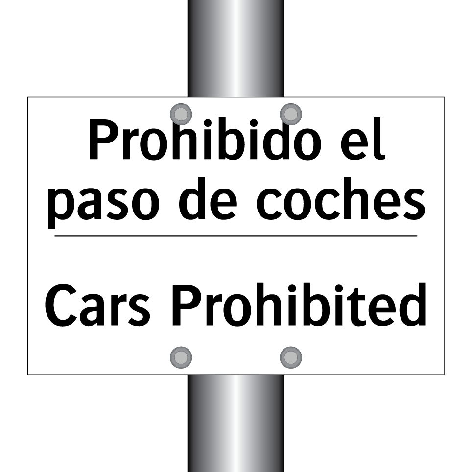 Prohibido el paso de coches - Cars Prohibited