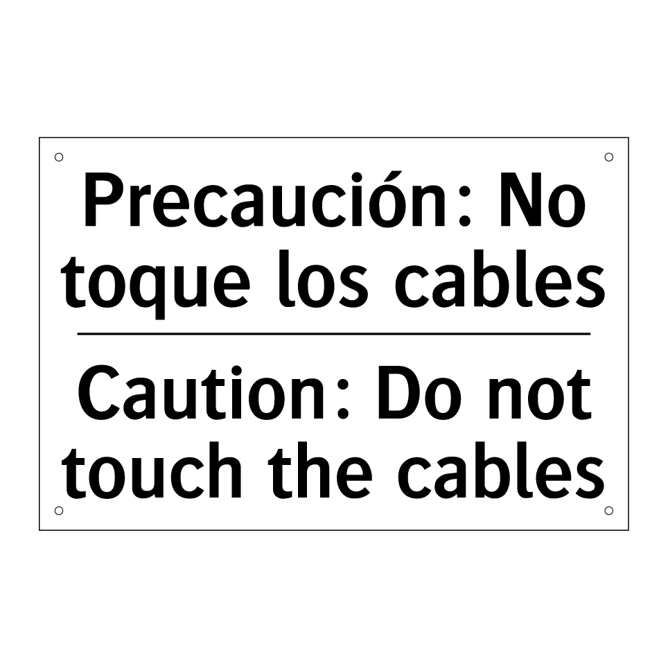 Precaución: No toque los cables - Caution: Do not touch the cables