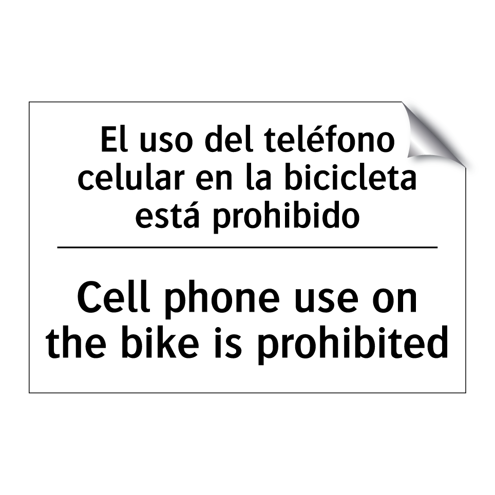 El uso del teléfono celular en la bicicleta está prohibido - Cell phone use on the bike is prohibited