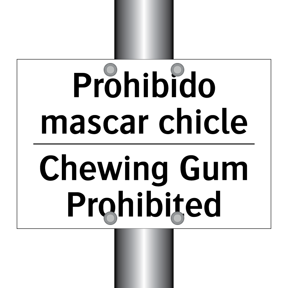 Prohibido mascar chicle - Chewing Gum Prohibited