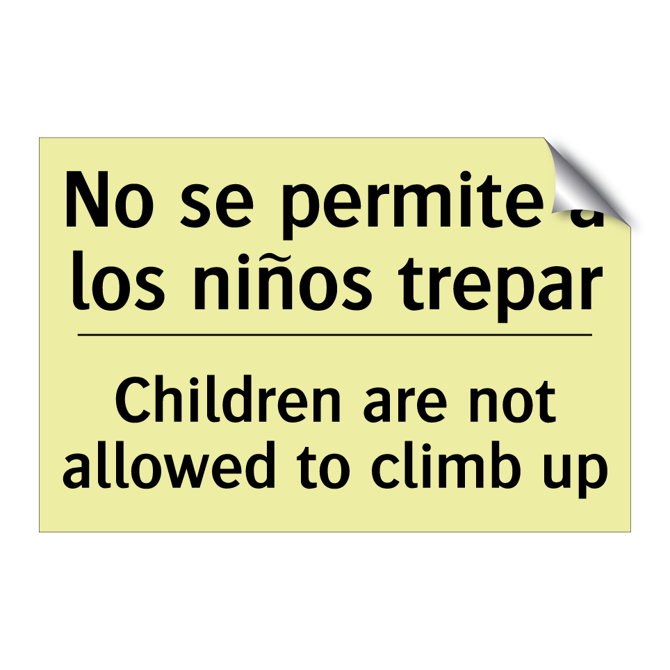 No se permite a los niños trepar - Children are not allowed to climb up
