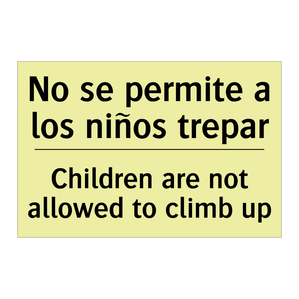No se permite a los niños trepar - Children are not allowed to climb up