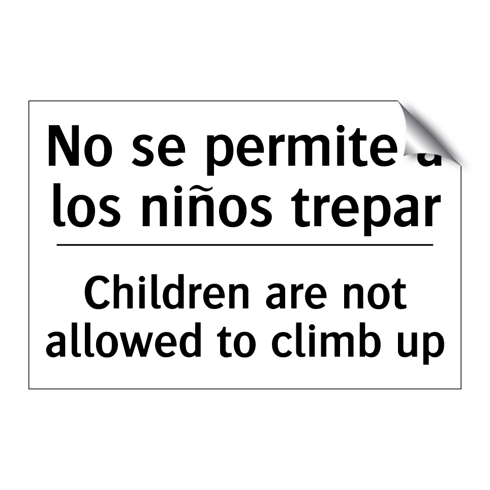 No se permite a los niños trepar - Children are not allowed to climb up