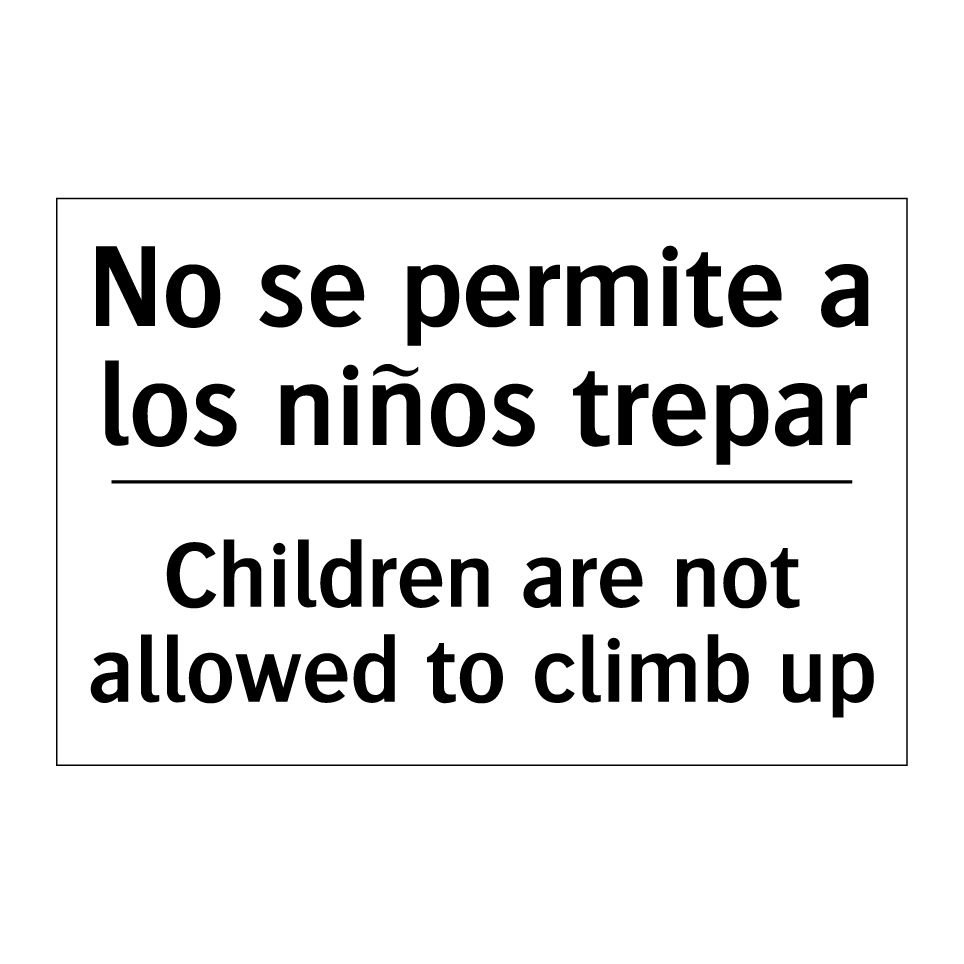No se permite a los niños trepar - Children are not allowed to climb up