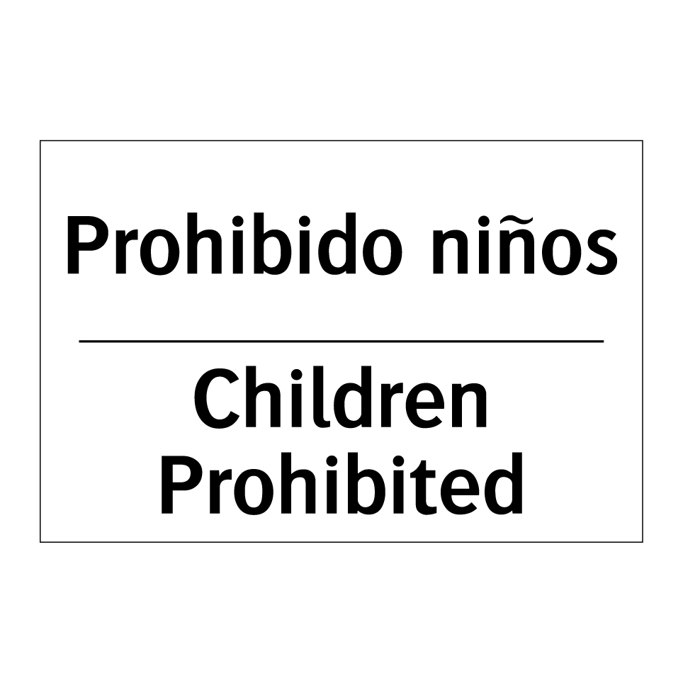 Prohibido niños - Children Prohibited