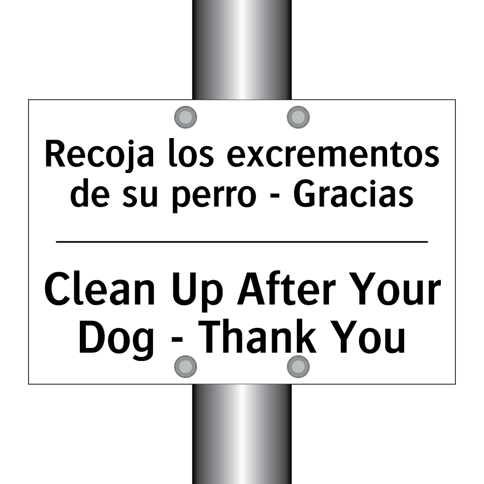Recoja los excrementos de su perro - Gracias - Clean Up After Your Dog - Thank You