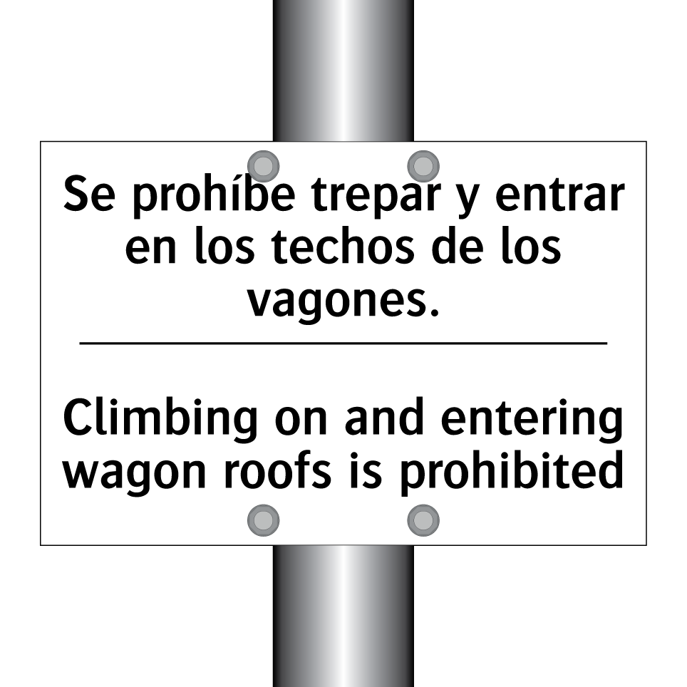 Se prohíbe trepar y entrar en los techos de los vagones. - Climbing on and entering wagon roofs is prohibited