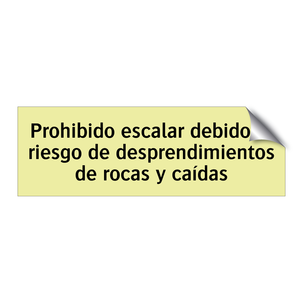 Prohibido escalar debido al riesgo de desprendimientos de rocas y caídas