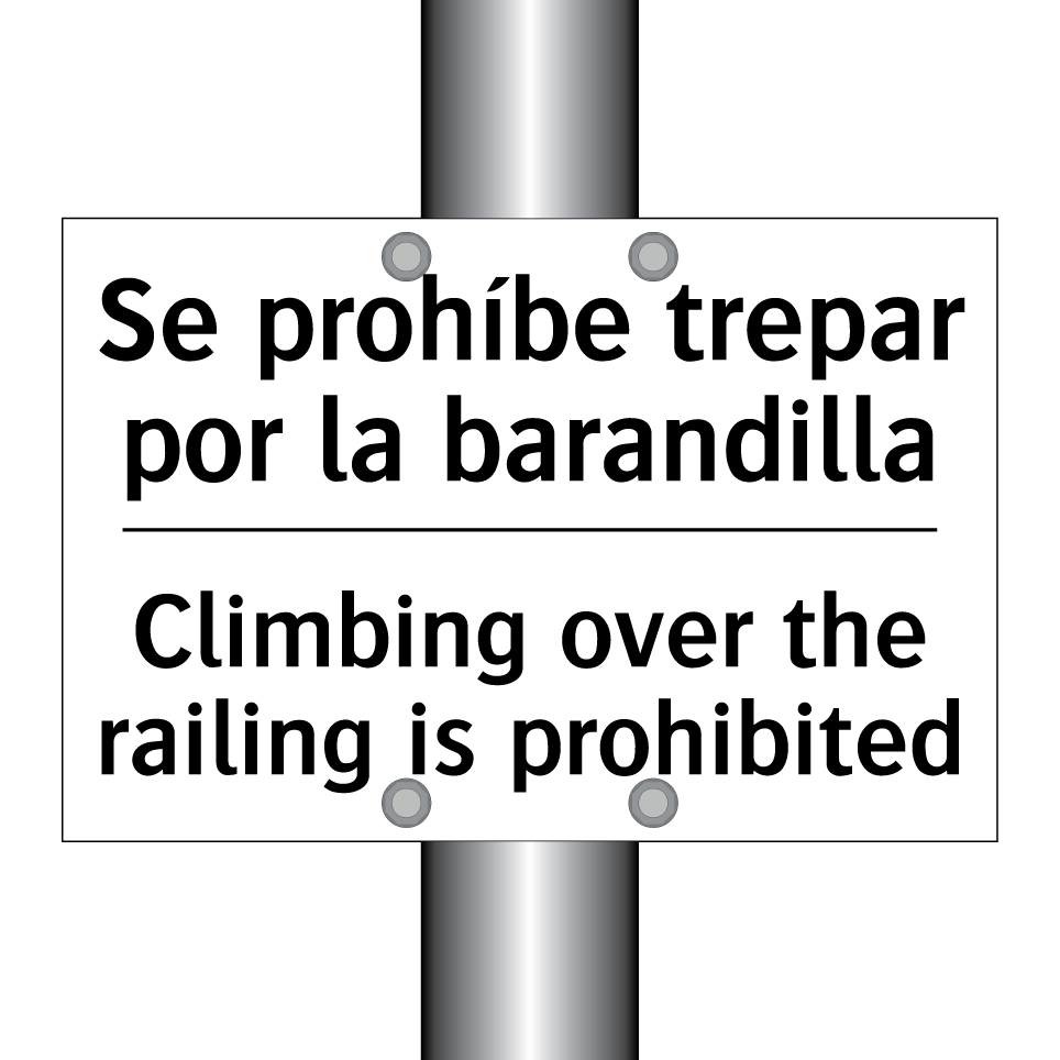Se prohíbe trepar por la barandilla - Climbing over the railing is prohibited