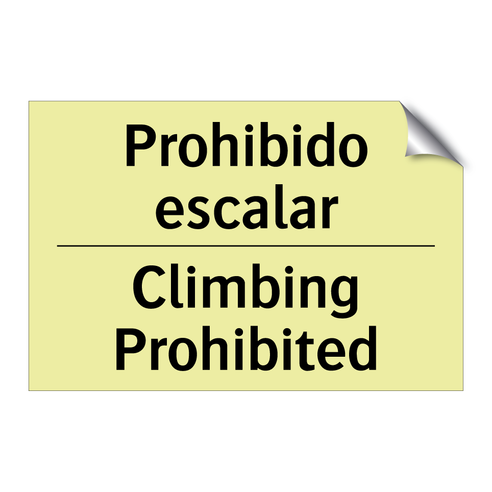 Prohibido escalar - Climbing Prohibited