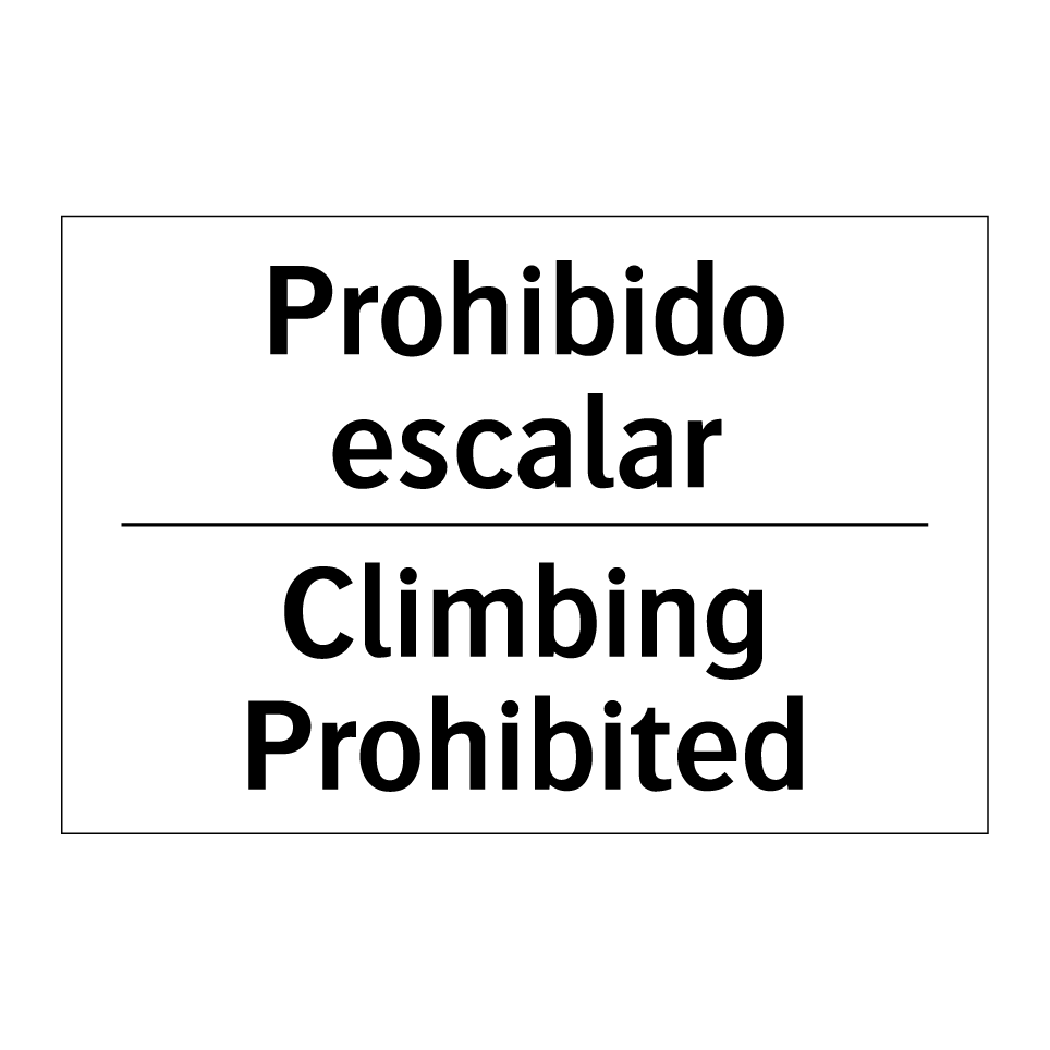 Prohibido escalar - Climbing Prohibited