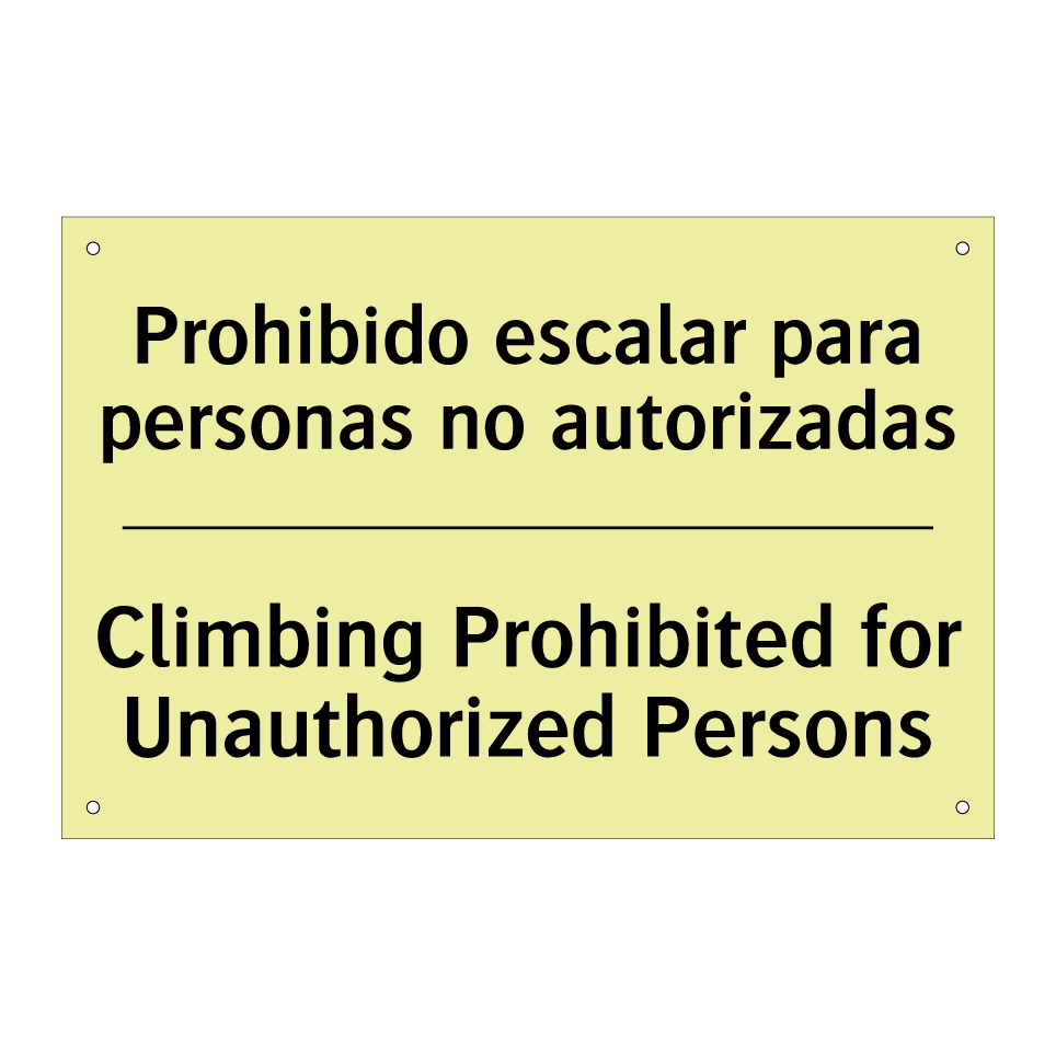Prohibido escalar para personas no autorizadas - Climbing Prohibited for Unauthorized Persons