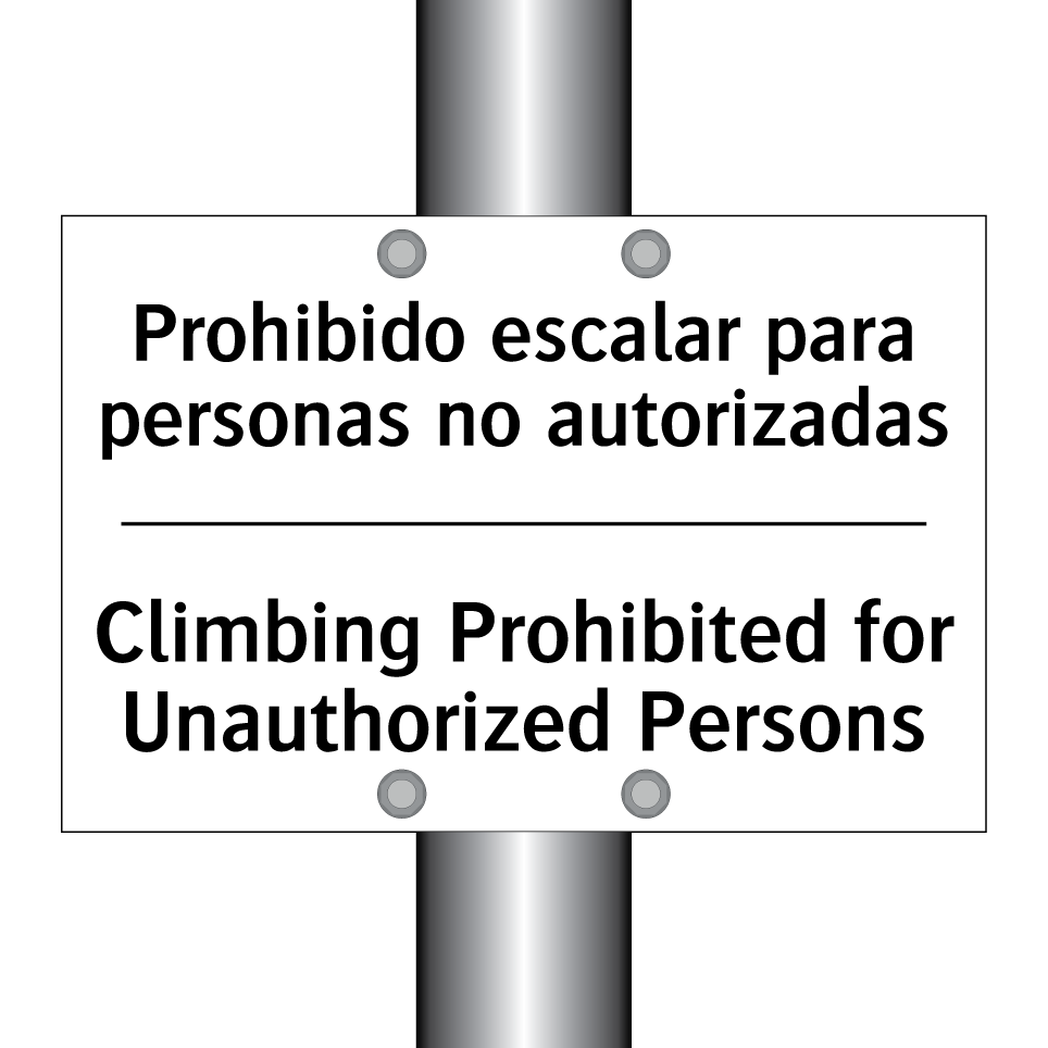Prohibido escalar para personas no autorizadas - Climbing Prohibited for Unauthorized Persons