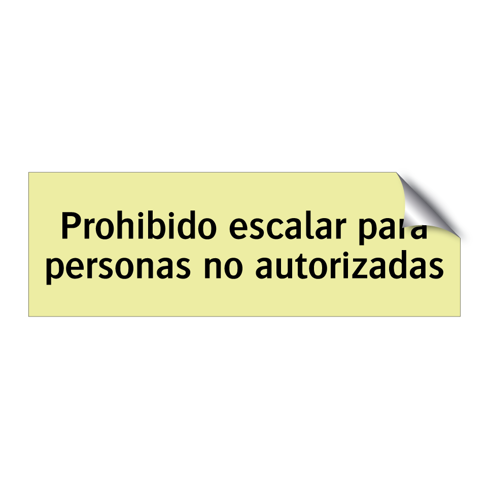 Prohibido escalar para personas no autorizadas