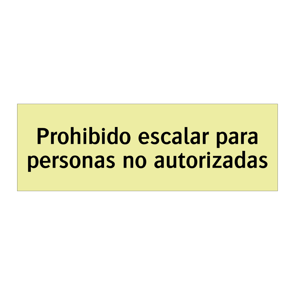 Prohibido escalar para personas no autorizadas