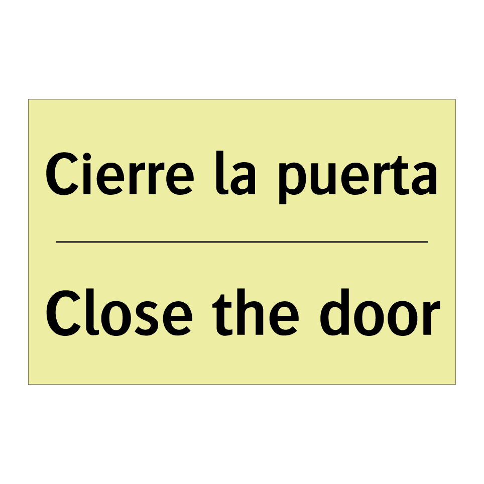 Cierre la puerta - Close the door