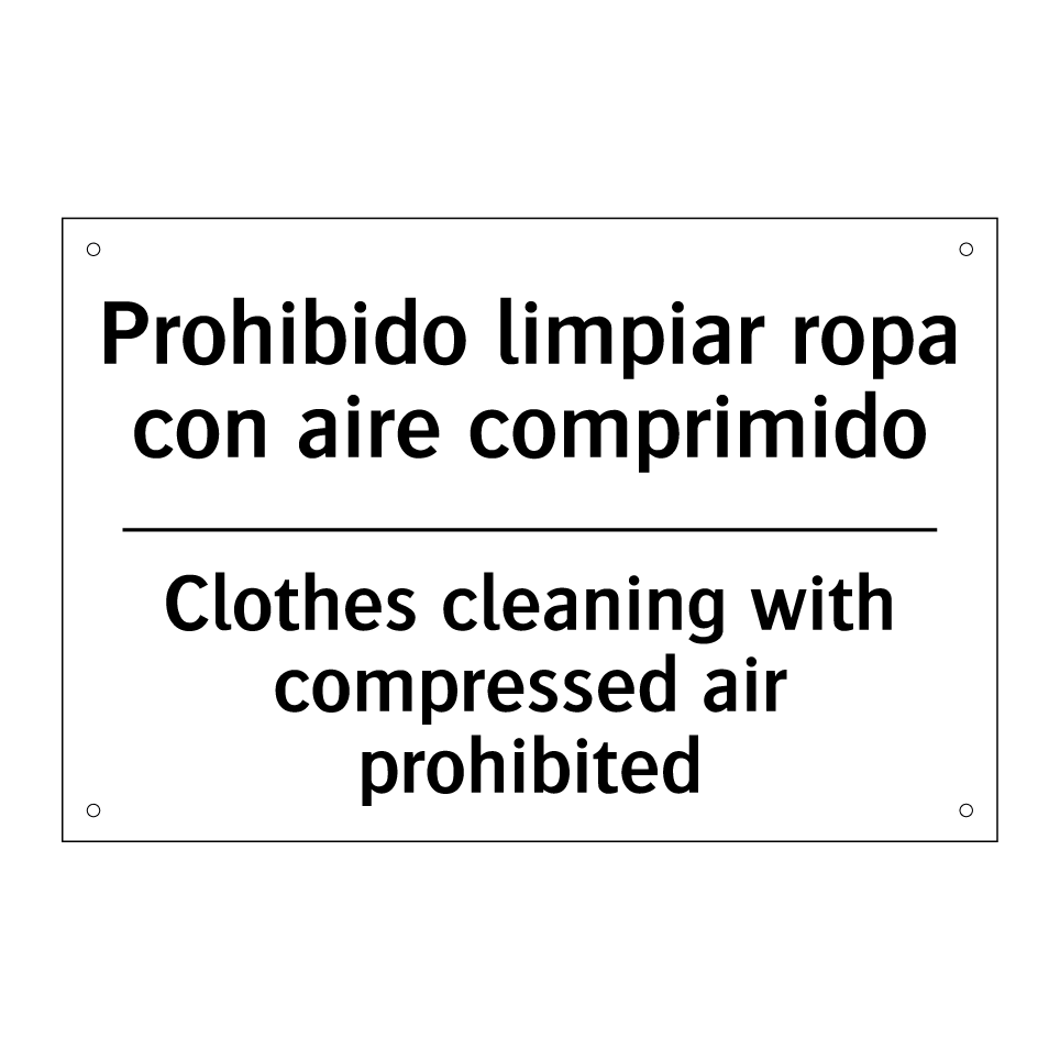 Prohibido limpiar ropa con aire comprimido - Clothes cleaning with compressed air prohibited