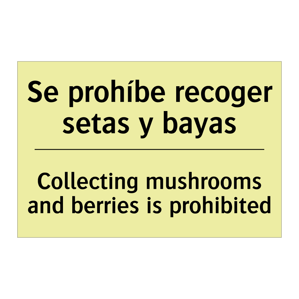 Se prohíbe recoger setas y bayas - Collecting mushrooms and berries is prohibited