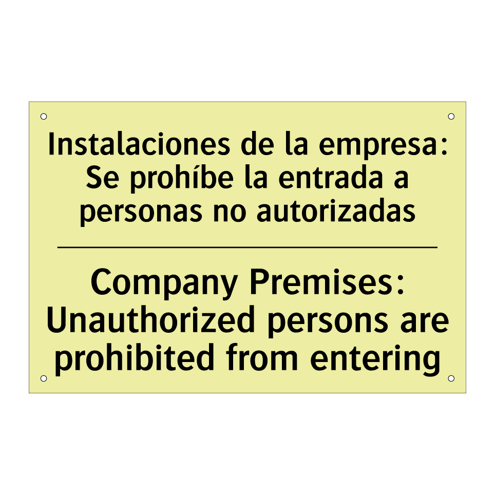 Instalaciones de la empresa: Se prohíbe la entrada a personas no autorizadas - Company Premises: Unauthorized persons are prohibited from entering