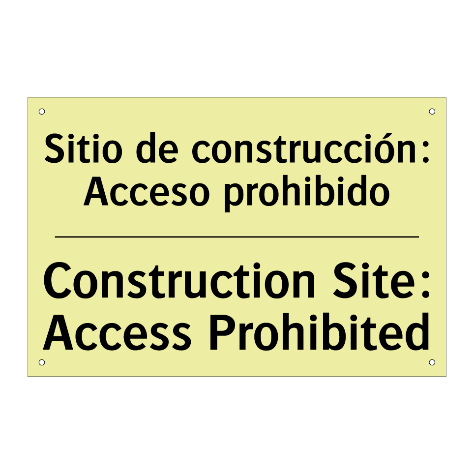 Sitio de construcción: Acceso prohibido - Construction Site: Access Prohibited