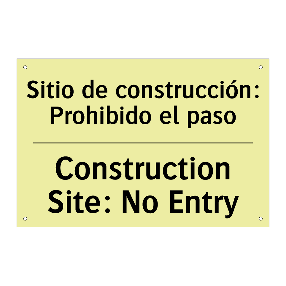 Sitio de construcción: Prohibido el paso - Construction Site: No Entry