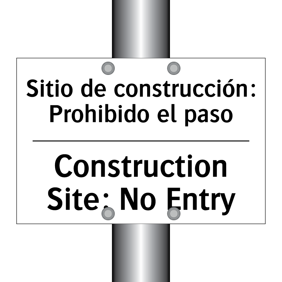 Sitio de construcción: Prohibido el paso - Construction Site: No Entry