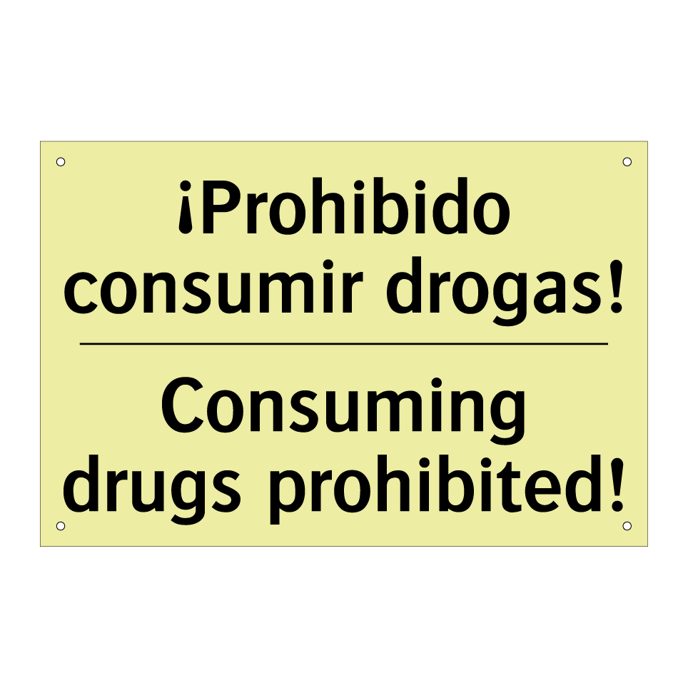 ¡Prohibido consumir drogas! - Consuming drugs prohibited!