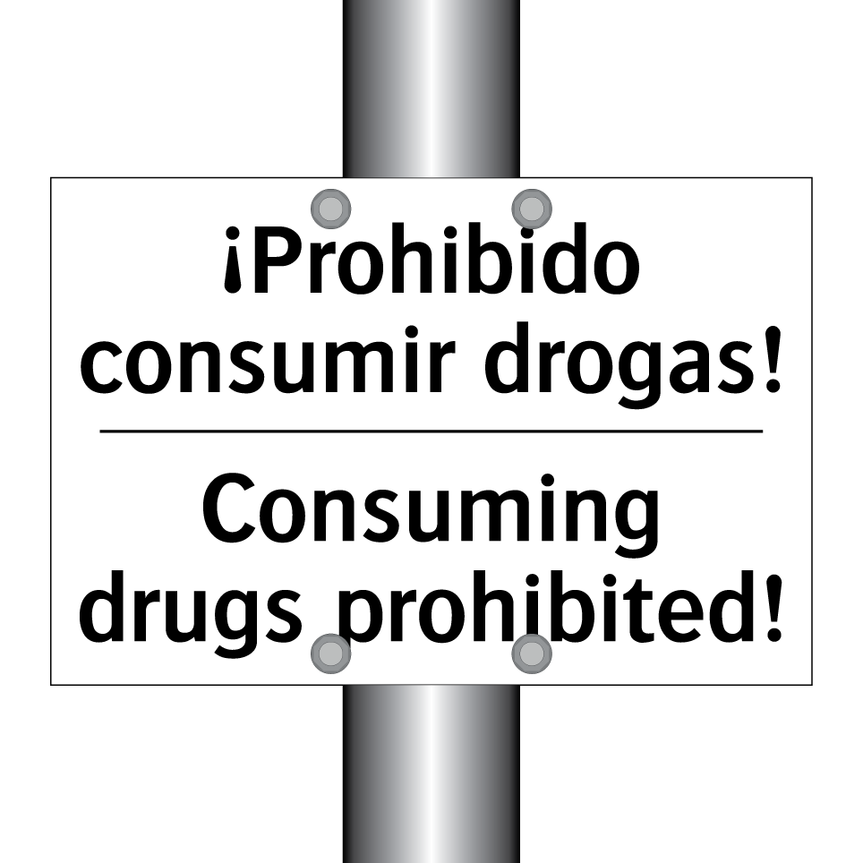 ¡Prohibido consumir drogas! - Consuming drugs prohibited!