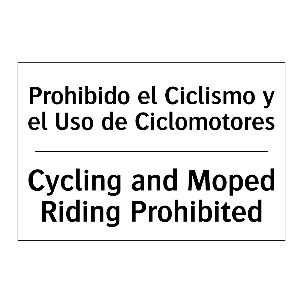 Prohibido el Ciclismo y el Uso de Ciclomotores - Cycling and Moped Riding Prohibited