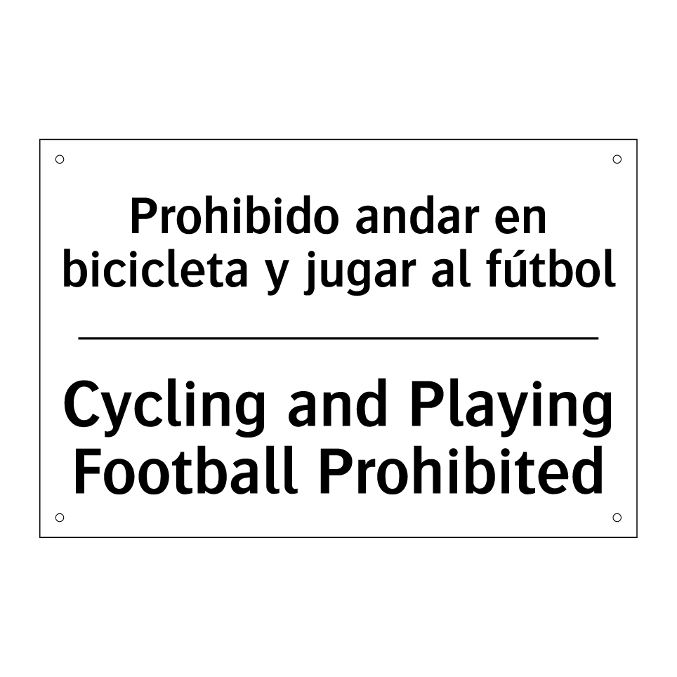 Prohibido andar en bicicleta y jugar al fútbol - Cycling and Playing Football Prohibited