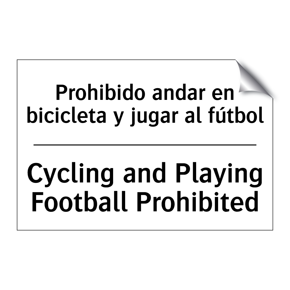 Prohibido andar en bicicleta y jugar al fútbol - Cycling and Playing Football Prohibited