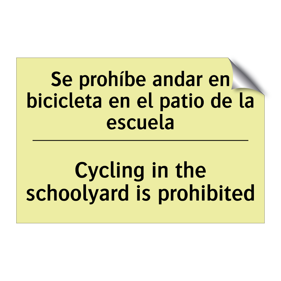 Se prohíbe andar en bicicleta en el patio de la escuela - Cycling in the schoolyard is prohibited