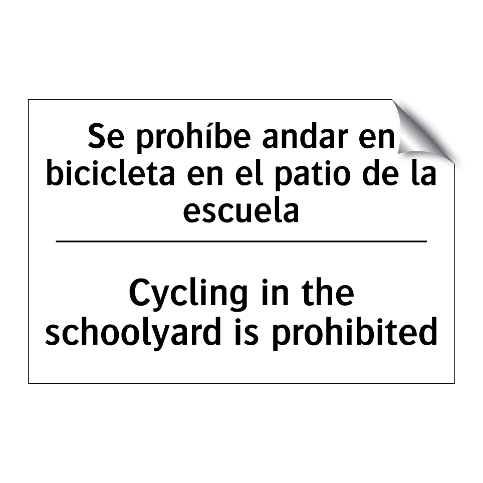 Se prohíbe andar en bicicleta en el patio de la escuela - Cycling in the schoolyard is prohibited