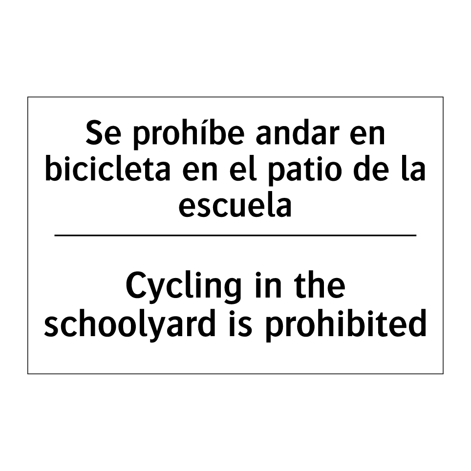 Se prohíbe andar en bicicleta en el patio de la escuela - Cycling in the schoolyard is prohibited