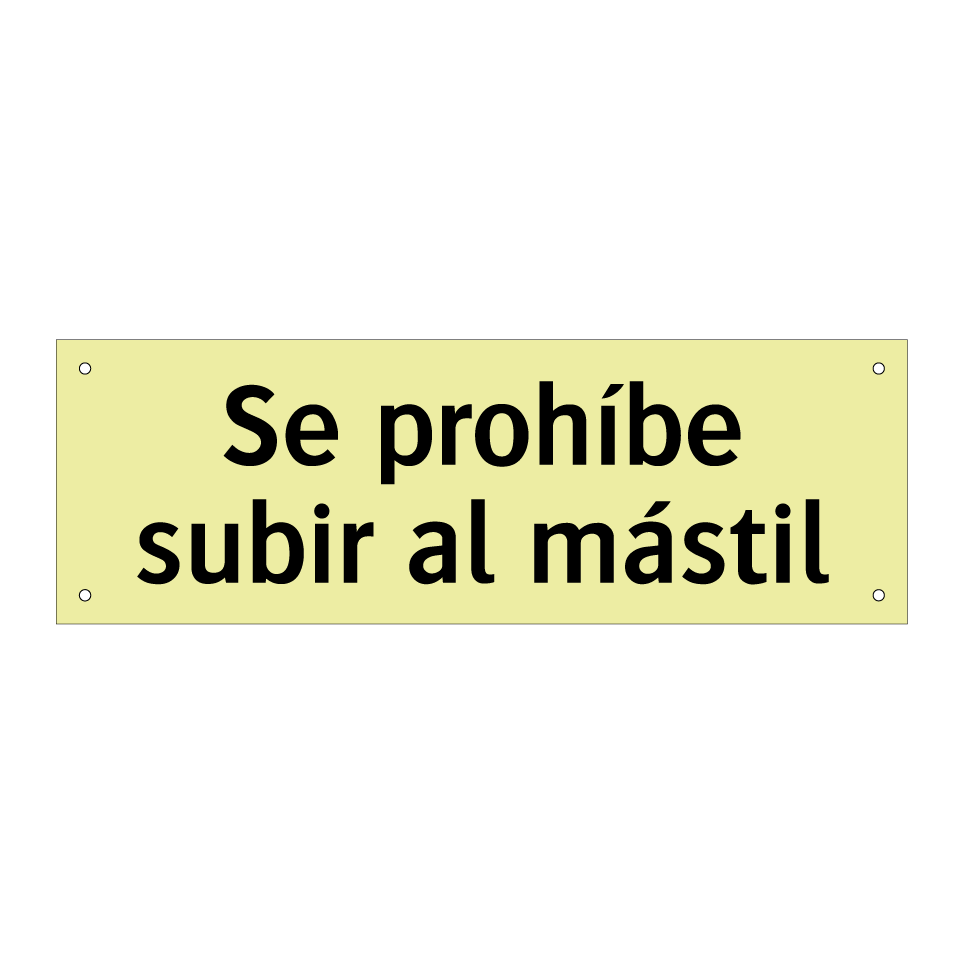 Se prohíbe subir al mástil