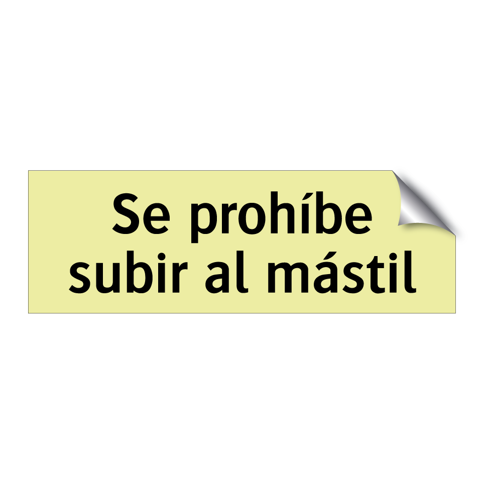 Se prohíbe subir al mástil
