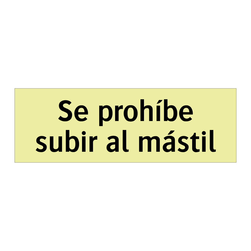 Se prohíbe subir al mástil
