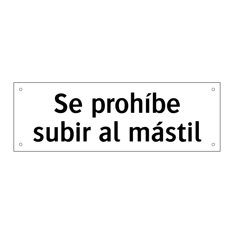 Se prohíbe subir al mástil