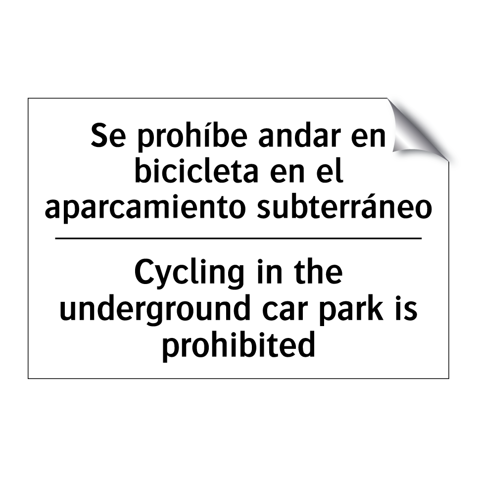Se prohíbe andar en bicicleta en el aparcamiento subterráneo - Cycling in the underground car park is prohibited