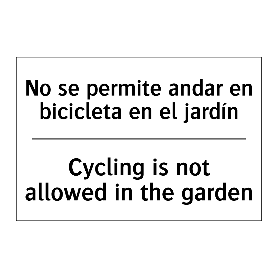 No se permite andar en bicicleta en el jardín - Cycling is not allowed in the garden